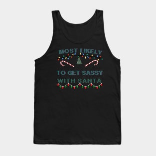 funny Christmas Quotes Most Likely And Family Matching group,Most Likely Tank Top